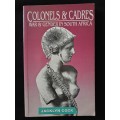 Colonels & Cadres War & Gender in South Africa by Jacklyn Cock