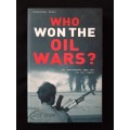 Who Won The Oil Wars? by Andy Stern