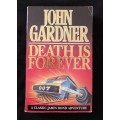 Death is Forever by John Gardner