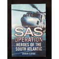 SAS Operation Heroes of the South Atlantic by Shaun Clarke