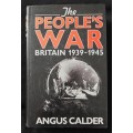 The People`s War Britain 1939-1945 by Angus Calder