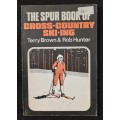 The Spur Book of Cross-country Ski-ing by Terry Brown & Rob Hunter