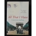 All That I Have by Laurent Joffrin Translated by Adriana Hunter