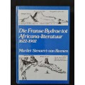 Die Franse Bydrae tot Africana-literatuur 1622-1902 by Marilet Sienaert-van Reenen