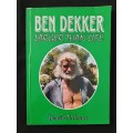 Ben Dekker Larger Than Life by Gerald McCann