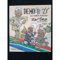Democrazy SA`s Twenty-Year Trip by Zapiro Text by Mike Wills
