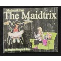 Madam & Eve The Maidtrix by Stephen Francis & Rico