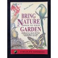 Bring Nature Back to Your Garden by Charles & Julia Botha