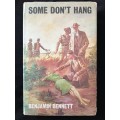 Some Don`t Hang by Benjamin Bennett