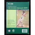 SA Cricket Annual 2005 Edited by Colin Bryden