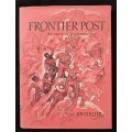 Frontier Post the story of Grahamstown by Joy Collier
