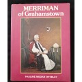 Merriman of Grahamstown by Pauline Megan Whibley