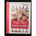 Top Ten home cooks Compiled by Christelle Erasmus & Alana van den Bergh