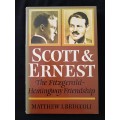 Scott & Ernest The Fitzgerald Hemingway Friendship by Matthew J Bruccoli