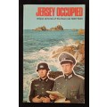Jersey Occupied Compiled & with a commentary by Richard Mayne
