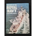 History of the Royal Navy in the 20th century Edited by Anthony Preston