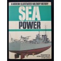 Sea Power Illustrated by John Batchelor in full colour