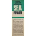Sea Power Illustrated by John Batchelor in full colour