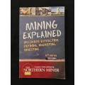 Mining Explained A Layman`s Guide by Editors James Whyte & John Cumming