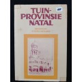 Tuinprovinsie Natal by Editor Stoffel Nienaber