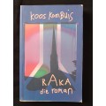 Raka die roman by Koos Kombuis