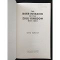 The Invasion of the Zulu Kingdom 1837-1840 by John Laband
