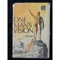 One Man`s Vision by WD Gale