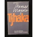 Tjhaka by Thomas Mofolo Vertaal deur Chris Swanepoel