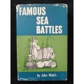 Famous Sea Battles by John Welch