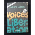 Albert Luthuli Voices of Liberation by Gerald Pillay