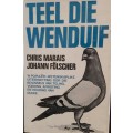 Teel Die Wenduif - Chris Marais - Johann Folscher