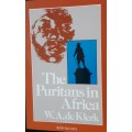 The Puritans In Africa - W A de Klerk