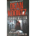 Frankenstein - Book Five - The Final Volume - The Dead Town - Dean Koontz