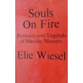 Souls On Fire - Elie Wiesel
