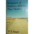 Dictionary Of Southern Africa Place Names - P E Raper
