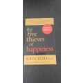 The five thieves of happiness by John Izzo PhD