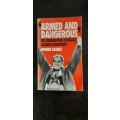 Armed and Dangerous by Ronnie Kasrils