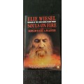 Souls on Fire and Somewhere a Master by Elie Wiesel