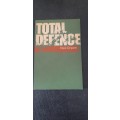 Total Defence by Neil Orpen - First Edition