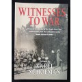 Witnesses to War Selected & Edited by Karel Schoeman