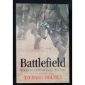 Battlefield Edited by Richard Holmes & Martin Marix Evans