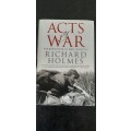 Acts of War by Richard Holmes