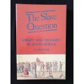 The Slave Question by RL Watson