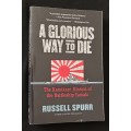 A Glorious Way to Die by Russell Spurr