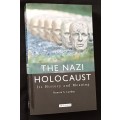 The Nazi Holocaust It`s History & Meaning by Ronnie S Landau