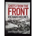 Shots From The Front by Richard Holmes