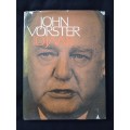 John Vorster 10 Jaar Met ń inleiding deur Dawie & Alf Ries