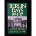 Berlin Days 1946-47 by George Clare
