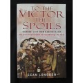 To The Victor The Spoils by Sean Longden