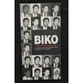 Biko The Quest for a True Humanity by The Apartheid Museum